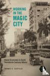 Castillo, Thomas A. - Working in the Magic City