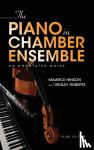 Hinson, Maurice, Roberts, Wesley - The Piano in Chamber Ensemble, Third Edition