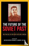 - The Future of the Soviet Past