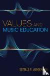 Jorgensen, Estelle R. - Values and Music Education