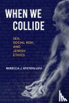 Epstein-Levi, Rebecca J. - When We Collide
