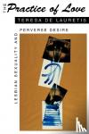 de Lauretis, Teresa - The Practice of Love