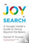 Russell, Daniel M. - The Joy of Search