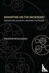 McCullough, Malcolm (University of Michigan) - Downtime on the Microgrid