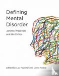 Faucher, Luc, Forest, Denis - Defining Mental Disorder - Jerome Wakefield and His Critics