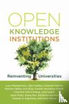 Montgomery, Lucy, Hartley, John - Open Knowledge Institutions - Reinventing Universities