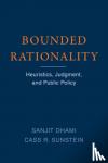 Dhami, Sanjit, Sunstein, Cass R. - Bounded Rationality - Heuristics, Judgment, and Public Policy
