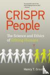 Greely, Henry T. - CRISPR People - The Science and Ethics of Editing Humans