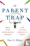 Hilger, Nate G. - The Parent Trap