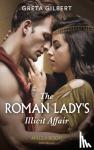 Greta Gilbert - The Roman Lady's Illicit Affair