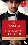 Joanne Rock, Sophia Singh Sasson - The Rancher / Running Away With The Bride - The Rancher (Dynasties: Mesa Falls) / Running Away with the Bride (Nights at the Mahal)