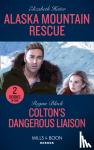 Elizabeth Heiter, Regan Black - Alaska Mountain Rescue / Colton's Dangerous Liaison - Alaska Mountain Rescue / Colton's Dangerous Liaison (the Coltons of Grave Gulch)