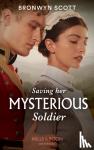 Scott, Bronwyn - Saving Her Mysterious Soldier