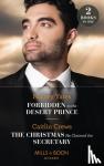 Yates, Maisey, Crews, Caitlin - Forbidden To The Desert Prince / The Christmas He Claimed The Secretary
