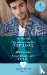 MacKay, Sue, Kincheloe, Allie - Fling With Her Long-Lost Surgeon / Saving The Single Mum's Heart - Fling with Her Long-Lost Surgeon / Saving the Single Mum's Heart
