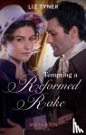Tyner, Liz - Tempting A Reformed Rake