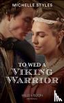 Styles, Michelle - To Wed A Viking Warrior