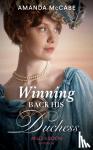 McCabe, Amanda - Winning Back His Duchess