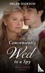 Dickson, Helen - Conveniently Wed To A Spy