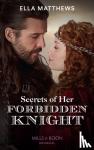 Matthews, Ella - Secrets Of Her Forbidden Knight