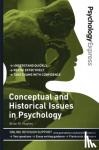 Hughes, Brian, Upton, Dominic - Psychology Express: Conceptual and Historical Issues in Psychology