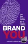 Purkiss, John, Royston-Lee, David - Brand You - Turn Your Unique Talents into a Winning Formula