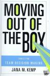 Kemp, Jana M. - Moving Out of the Box - Tools for Team Decision Making