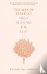 Johns, Laurentia - The Way of Benedict: Eight Blessings for Lent