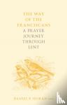 Horan, Father Daniel P. Horan - The Way of the Franciscans