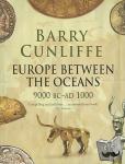 Cunliffe, Barry - Europe Between the Oceans - 9000 BC-AD 1000