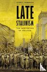 Dobrenko, Evgeny - Late Stalinism - The Aesthetics of Politics