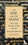 Deroche, Francois - The One and the Many - The Early History of the Qur'an