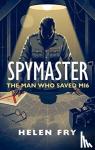 Fry, Helen - Spymaster