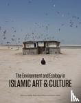  - The Environment and Ecology in Islamic Art and Culture