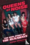 McDonnell, Evelyn - Queens of Noise - The Real Story of the Runaways