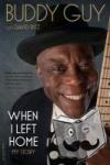 Guy, Buddy, Ritz, David - When I Left Home - My Story