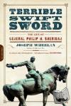Wheelan, Joseph - Terrible Swift Sword