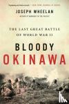 Wheelan, Joseph - Bloody Okinawa