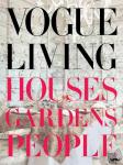 Bowles, Hamish - Vogue Living - Houses, Gardens, People