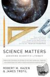 Hazen, Robert M., Trefil, James - Science Matters - Achieving Scientific Literacy