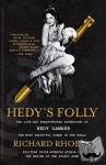 Rhodes, Richard - Hedy's Folly - The Life and Breakthrough Inventions of Hedy Lamarr, the Most Beautiful Woman in the World