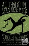 Sophocles, Aeschylus - All That You've Seen Here Is God