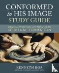 Boa, Kenneth D., Stewart, Michael, Abel, Jenny - Conformed to His Image Study Guide - Biblical, Practical Approaches to Spiritual Formation