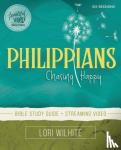 Wilhite, Lori - Philippians Bible Study Guide plus Streaming Video - Chasing Happy