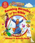 The Beginner's Bible - The Beginner's Bible Amazing Miracles of the Bible Sticker and Activity Book