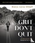 Juarez, Bianca - Grit Don't Quit Bible Study Guide plus Streaming Video