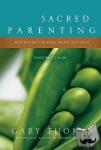 Thomas, Gary - Sacred Parenting Bible Study Participant's Guide - How Raising Children Shapes Our Souls
