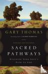 Thomas, Gary - Sacred Pathways - Discover Your Soul's Path to God