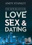 Stanley, Andy - The New Rules for Love, Sex, and Dating