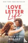 Roloff, Jeremy, Roloff, Audrey - A Love Letter Life